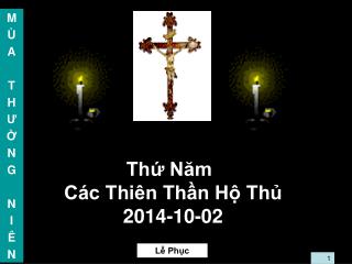 Thứ Năm Các Thiên Thần Hộ Thủ 2014-10-02