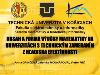 OBSAH A FORMA VÝUČBY MATEMATIKY NA UNIVERZITÁCH S TECHNICKÝM ZAMERANÍM Z HĽADISKA EFEKTÍVNOSTI