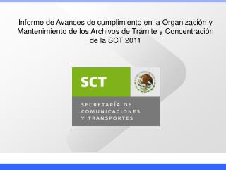 Organización y mantenimiento de los Archivos de Trámite y Concentración de la SCT