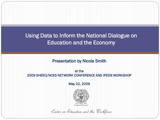 Using Data to Inform the National Dialogue on Education and the Economy