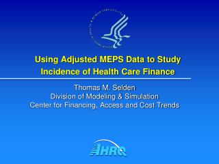 Using Adjusted MEPS Data to Study Incidence of Health Care Finance