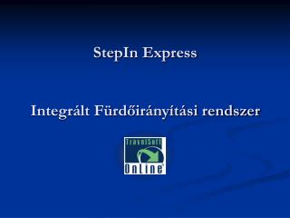 StepIn Express Integrált Fürdőirányítási rendszer