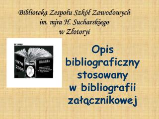 Opis bibliograficzny stosowany w bibliografii załącznikowej