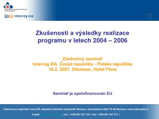 Zkušenosti a výsledky realizace programu v letech 2004 – 2006 Závěrečný seminář