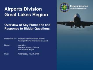 Airports Division Great Lakes Region Overview of Key Functions and Response to Bidder Questions