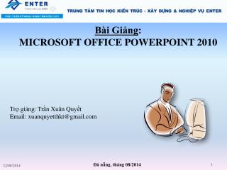 Bài Giảng : MICROSOFT OFFICE POWERPOINT 2010