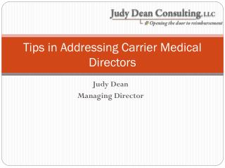 Tips in Addressing Carrier Medical Directors