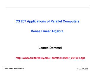 CS 267 Applications of Parallel Computers Dense Linear Algebra