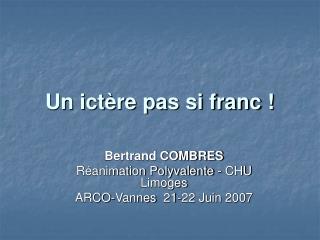 Un ictère pas si franc !