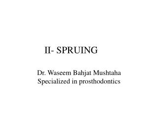 II- SPRUING