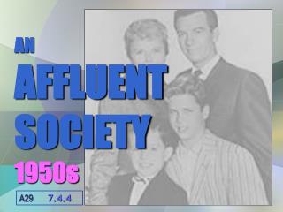 AN AFFLUENT SOCIETY 1950s