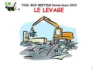 TOOL-BOX MEETING février/mars 2010 LE LEVAGE