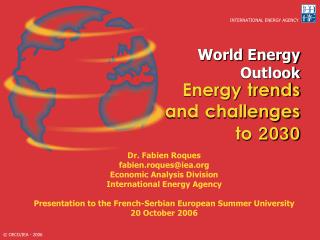 World Energy Outlook Energy trends and challenges to 2030