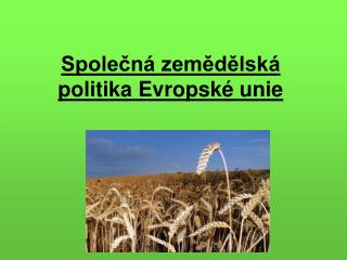 Společná zemědělská politika Evropské unie