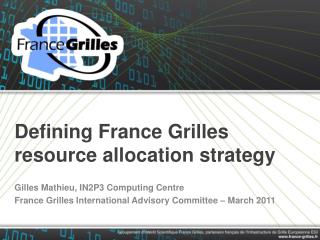 Defining France Grilles resource allocation strategy