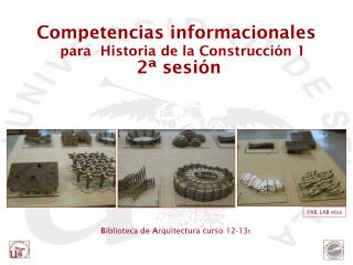 Competencias informacionales para Historia de la Construcción 1 2ª sesión