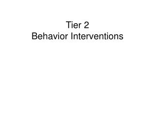 Tier 2 Behavior Interventions
