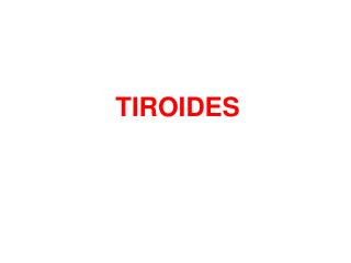 TIROIDES