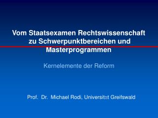 Vom Staatsexamen Rechtswissenschaft zu Schwerpunktbereichen und Masterprogrammen