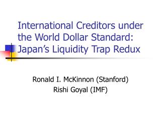 International Creditors under the World Dollar Standard: Japan’s Liquidity Trap Redux