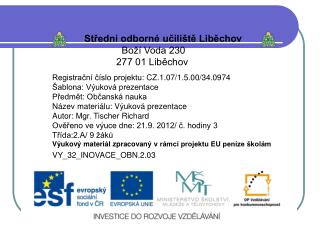 Střední odborné učiliště Liběchov Boží Voda 230 277 01 Liběchov
