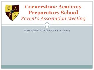 Cornerstone Academy Preparatory School Parent’s Association Meeting