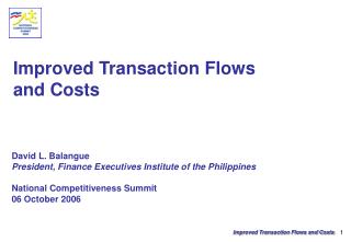 Improved Transaction Flows and Costs