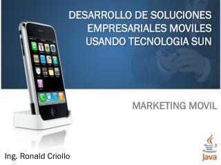 DESARROLLO DE SOLUCIONES EMPRESARIALES MOVILES USANDO TECNOLOGIA SUN