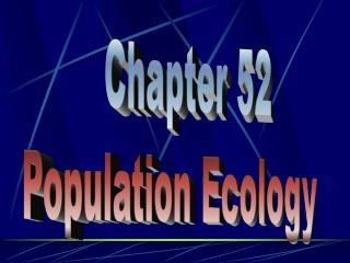 Chapter 52 Population Ecology