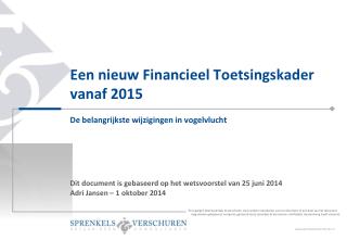 Een nieuw Financieel Toetsingskader vanaf 2015