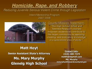 Matt Hoyt Senior Assistant State’s Attorney Ms. Mary Murphy Glenelg High School