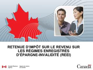 RETENUE D’IMPÔT SUR LE REVENU SUR LES RÉGIMES ENREGISTRÉS D’ÉPARGNE-INVALIDITÉ (REEI)