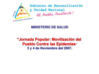 MINISTERIO DE SALUD “Jornada Popular: Movilización del Pueblo Contra las Epidemias ”