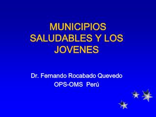 MUNICIPIOS SALUDABLES Y LOS JOVENES