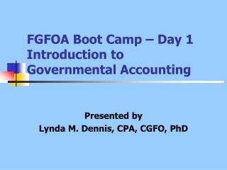 FGFOA Boot Camp – Day 1 Introduction to Governmental Accounting