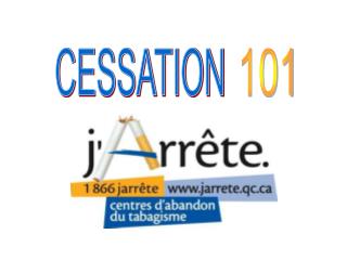 CESSATION