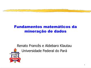 Renato Francês e Aldebaro Klautau Universidade Federal do Pará