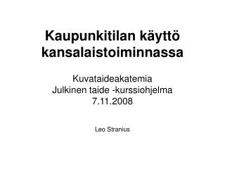 Kaupunkitilan käyttö kansalaistoiminnassa