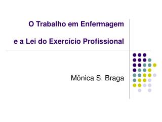 O Trabalho em Enfermagem e a Lei do Exercício Profissional