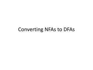 Converting NFAs to DFAs