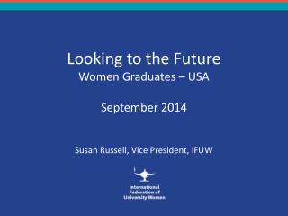 Looking to the Future Women Graduates – USA September 2014