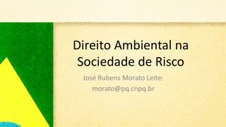 Direito Ambiental na Sociedade de Risco