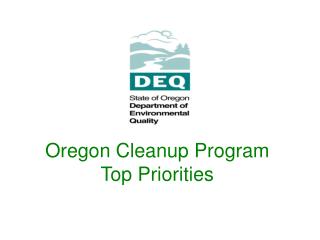 Oregon Cleanup Program Top Priorities