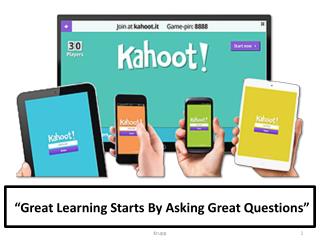 “Great Learning Starts By Asking Great Questions”