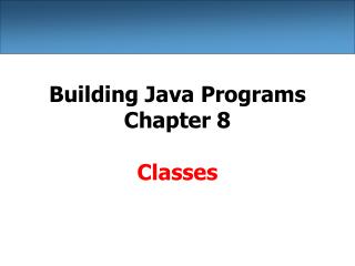 Building Java Programs Chapter 8