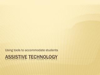 Assistive Technology