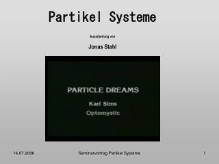 Partikel Systeme Ausarbeitung von Jonas Stahl