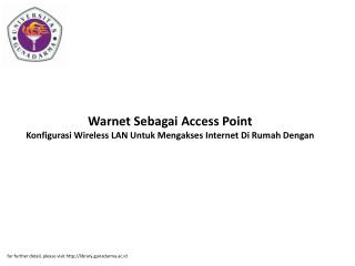 Warnet Sebagai Access Point Konfigurasi Wireless LAN Untuk Mengakses Internet Di Rumah Dengan