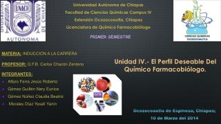 Universidad Autónoma de Chiapas Facultad de Ciencias Químicas Campus IV