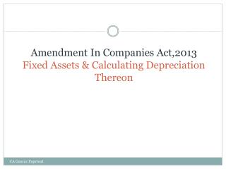 Amendment In Companies Act,2013 Fixed Assets &amp; Calculating Depreciation Thereon